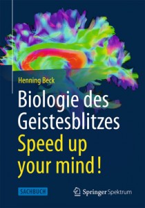 Henning Beck Biologie des Geistesblitzes